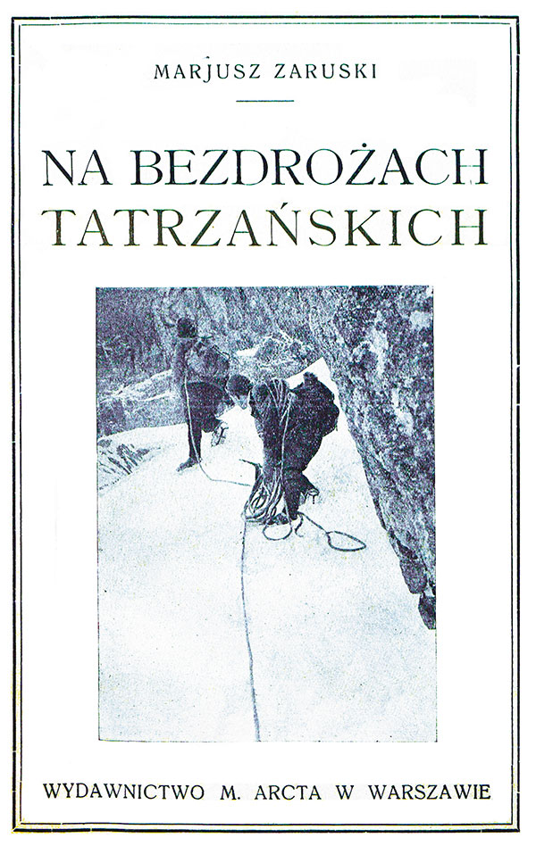 Książka Na bezdrożach tatrzańskich Mariusza Zaruskiego, wydana w 1923 r. Źródło: Biblioteka Narodowa